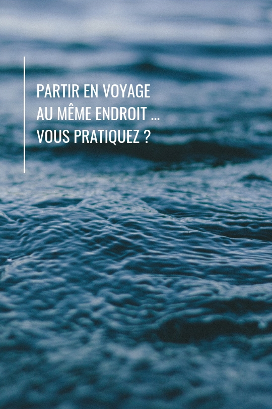 partir en voyage au même endroit