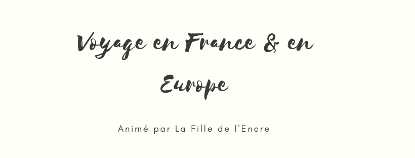 voyage en France & en Europe
