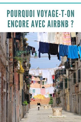 pourquoi voyage-t-on encore avec Airbnb ?