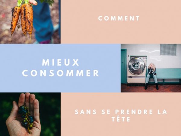 Comment mieux consommer sans prise de tête ?